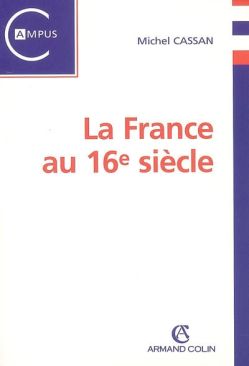 La France au 16e Siecle - Cassan, Michel book collectible - Main Image 1