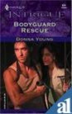 Bodyguard Rescue - Donna Young (Paperback) book collectible [Barcode 0373228244] - Main Image 1