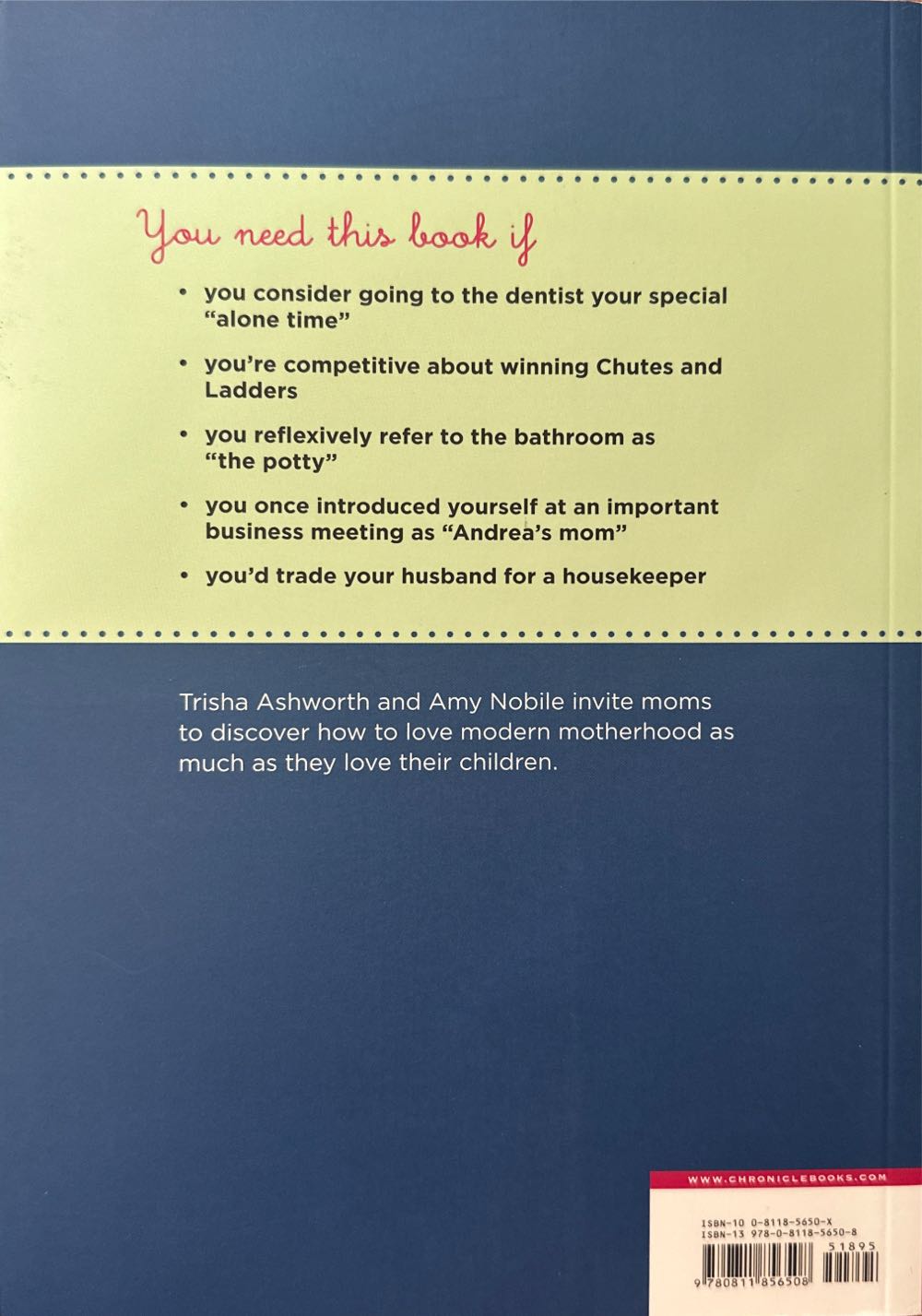 I Was a Really Good Mom Before I Had Kids - Amy Nobile (Chronicle Books - Trade Paperback) book collectible [Barcode 9780811856508] - Main Image 2