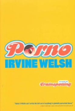 Porno - Irvine Welsh (W. W. Norton) book collectible [Barcode 9780393324501] - Main Image 1