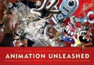 Animation Unleashed: 100 Principles Every Animator, Comic Book Writer, Filmmaker, Video Artist, and Game Developer Should Know - Ellen Besen book collectible [Barcode 9781932907490] - Main Image 1
