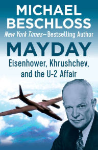 Mayday: Eisenhower, Khrushchev and the U-2 Affair - Michael R Beschloss (Harper & Row, Publishers - Kindle) book collectible [Barcode 9780060155650] - Main Image 3