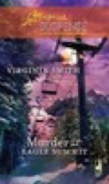Virginia Smith: Murder at Eagle Summit - Virginia Smith (Steeple Hill Books - Paperback) book collectible [Barcode 9780373443352] - Main Image 1