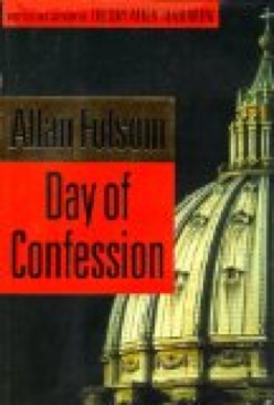 Day Of Confession - Allan Folsom (Little* Brown And Co. - Hardcover) book collectible [Barcode 9780316287555] - Main Image 1