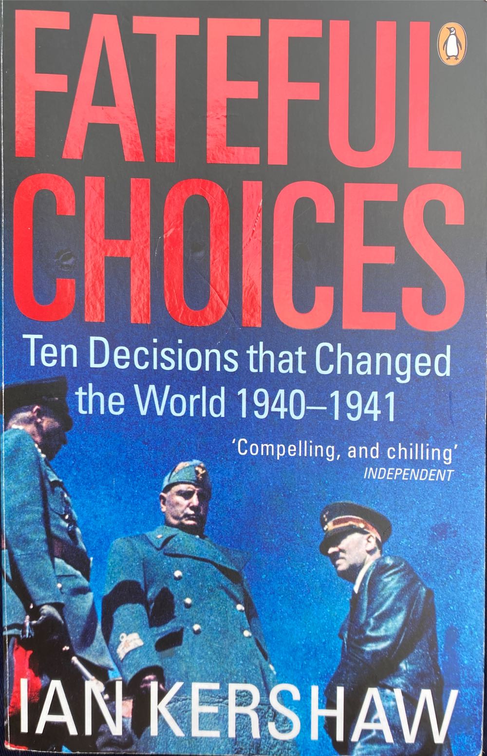 Fateful Choices - Ian Kershaw (Penguin - Paperback) book collectible [Barcode 9780141014180] - Main Image 2