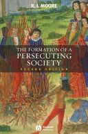 The Formation Of A Persecuting Society - I. Moore (Wiley-Blackwell) book collectible [Barcode 9781405129640] - Main Image 1