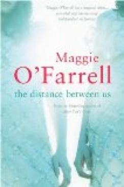 The Distance Between Us - O’Farrell, Maggie (Tinder Press - Paperback) book collectible [Barcode 9780755302666] - Main Image 1