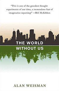 The World Without Us - Alan Weisman book collectible [Barcode 9780739490440] - Main Image 1