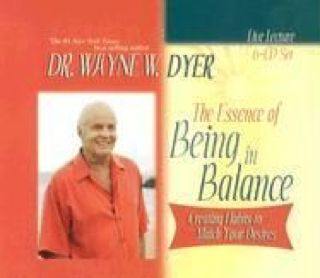 The Essence Of Being In Balance CD - Dyer, Dr. (Hay House Audio) book collectible [Barcode 9781401910693] - Main Image 1
