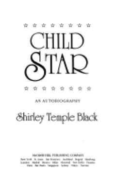 Child Star - Shirley Temple Black (McGraw-Hill Publishing Company - Hardcover) book collectible [Barcode 9780070055322] - Main Image 1