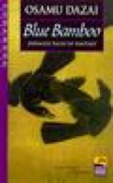 Blue Bamboo: Japanese Tales Of Fantasy - Osamu Dazai book collectible [Barcode 4770026102] - Main Image 1