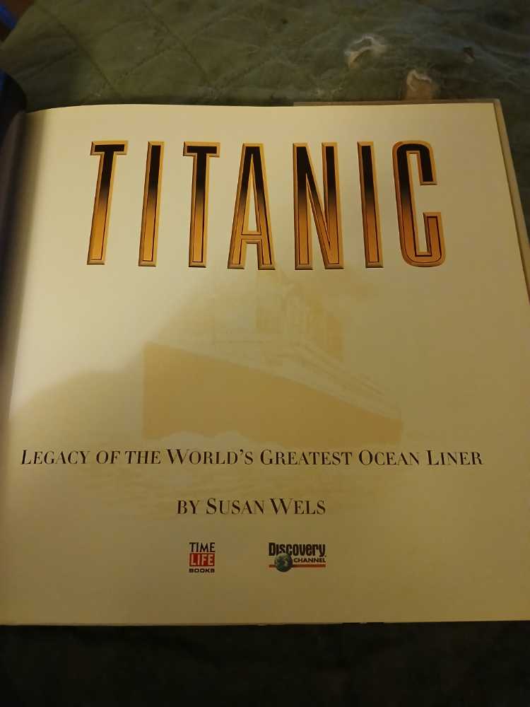 Titanic Legacy Of The Worlds Greatest Ocean Liner - Susan Wels (Time-Life Books - Hardcover) book collectible [Barcode 9780783552613] - Main Image 3