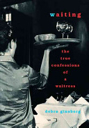 Waiting: The True Confessions Of A Waitress - Debra Ginsberg (Harper - Hardcover) book collectible [Barcode 9780060194796] - Main Image 1