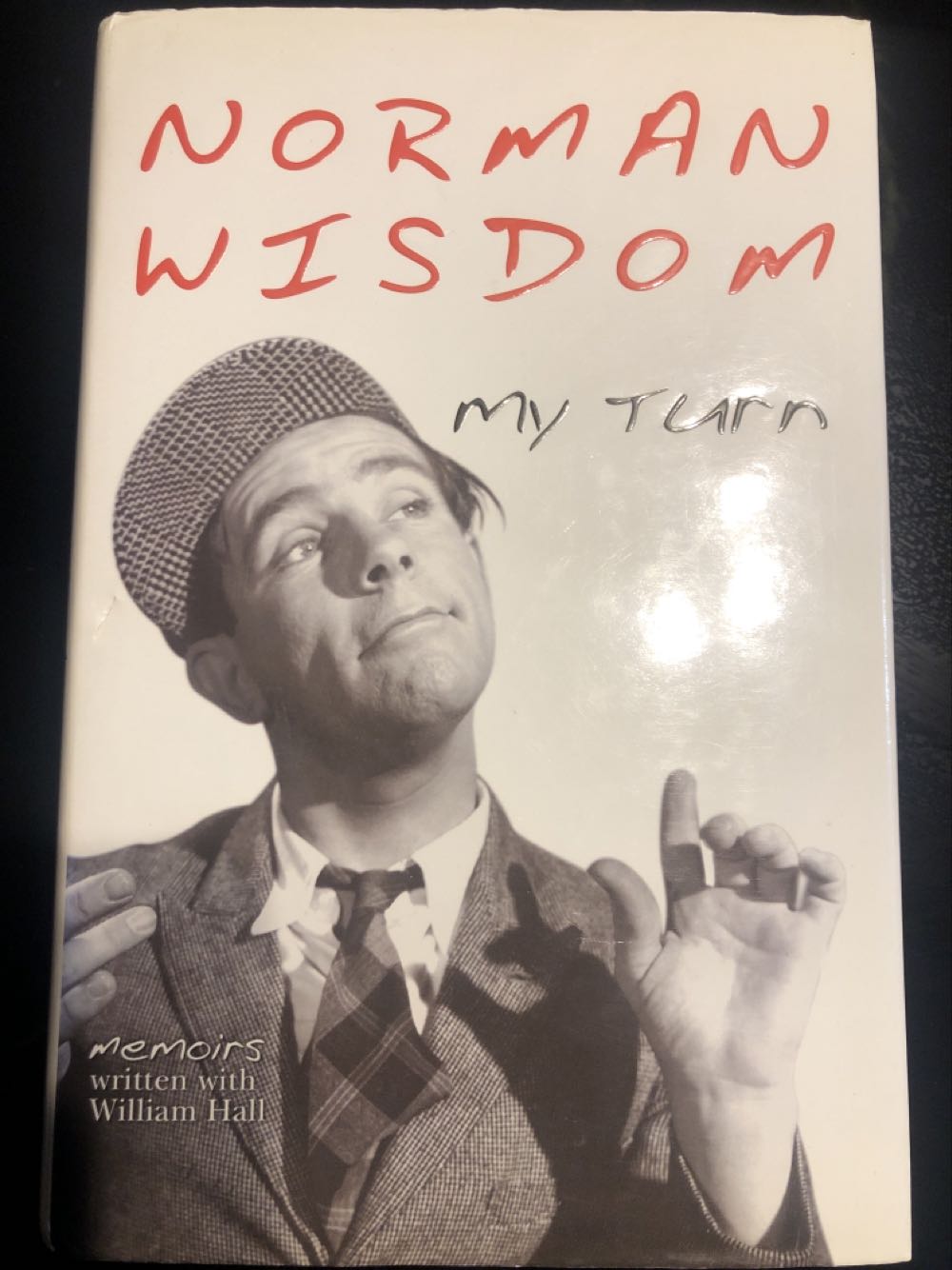 My Turn - Norman Wisdom (Century, Random House UK Ltd - Hardcover) book collectible [Barcode 9780712623933] - Main Image 2