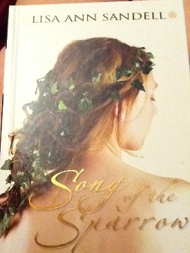 Song Of The Sparrow - Lisa Ann Sandell (Scholastic Press - Hardcover) book collectible [Barcode 9780545034821] - Main Image 1