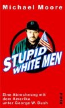 Stupid White Men - Michael Moore book collectible [Barcode 9783492045179] - Main Image 1