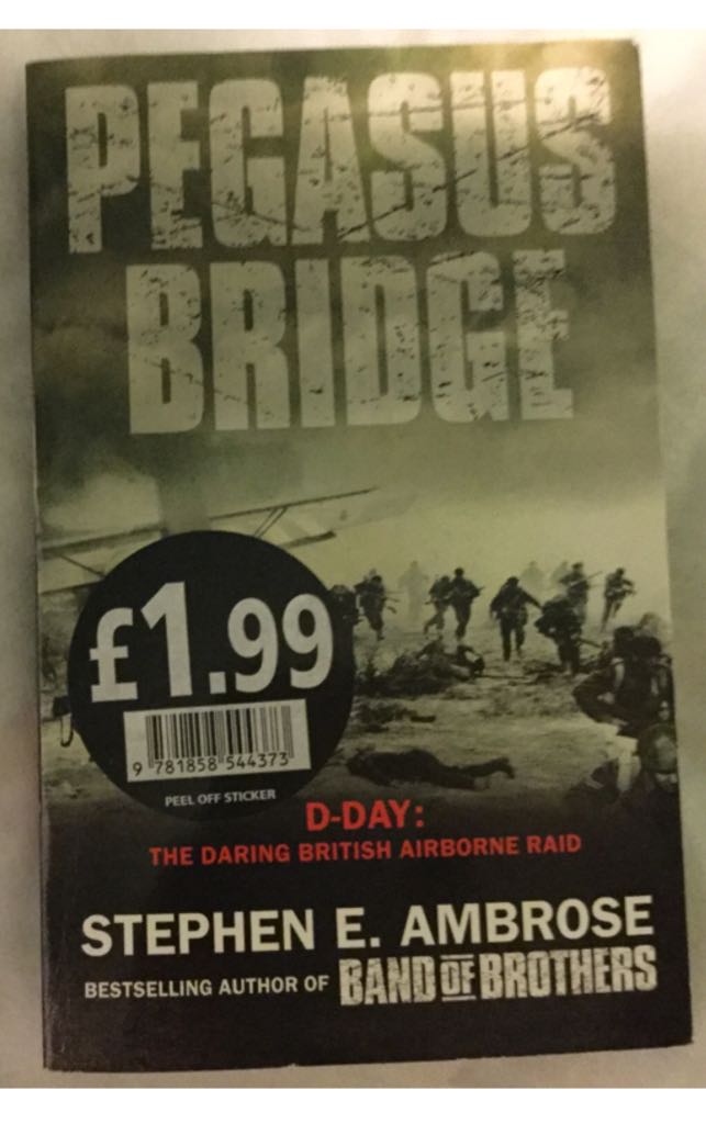 Pegasus Bridge - E. Ambrose book collectible [Barcode 9781849832250] - Main Image 1