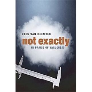 Not Exactly: In Praise Of Vagueness  book collectible [Barcode 9780199545902] - Main Image 1