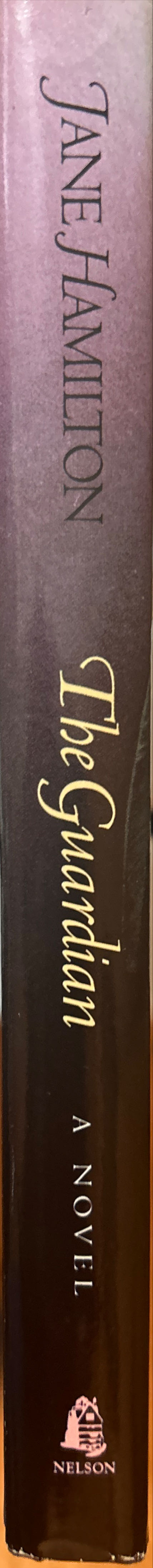 The Guardian - Jane Hamilton (Thomas Nelson Publishers - Paperback) book collectible [Barcode 9780785282099] - Main Image 3