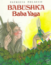 Babushka Baba Yaga - Patricia Polacco (Puffin - Trade Paperback) book collectible [Barcode 9780698116337] - Main Image 1