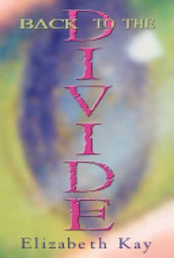 Back To The Divide - Elizabeth Kay (The Chicken House - Hardcover) book collectible [Barcode 9780439634106] - Main Image 1