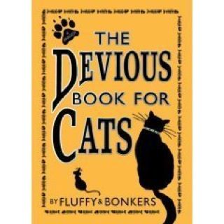 The Devious Book For Cats - Fluffy & (Harper Collins - Hardcover) book collectible [Barcode 9780007281237] - Main Image 1