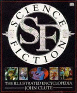 Science Fiction The Illustrated Encyclopedia - DK (Dorling Kindersley - Hardcover) book collectible [Barcode 9780751302028] - Main Image 1