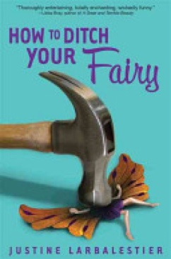 How To Ditch Your Fairy - Justine Larabalestier (Bloomsbury USA Childrens) book collectible [Barcode 9781599903798] - Main Image 1