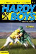 The Hardy Boys # 19: Foul Play