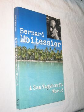 A Sea Vagabonds World - Bernard Moitessier book collectible [Barcode 1574090216] - Main Image 1