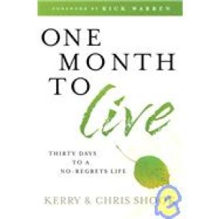One Month To Live - Kerry & Chris Shook (WaterBrook Press - Hardcover) book collectible [Barcode 9781400073795] - Main Image 1