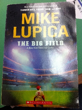 Big Field, The - Mike Lupica (Puffin - Paperback) book collectible [Barcode 9780545204002] - Main Image 1