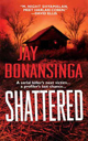 Shattered - Jay Bonansinga (Pinnacle - Paperback) book collectible [Barcode 9780786018772] - Main Image 1