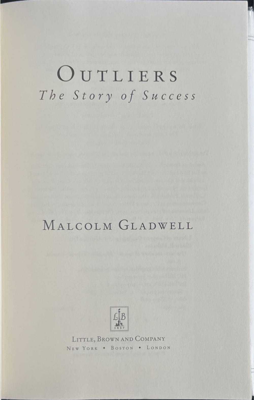 Outliers: The Story of Success - Malcolm Gladwell (Little, Brown and Company - Hardcover) book collectible [Barcode 9780316017923] - Main Image 4