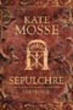 Sepulchre - Kate Mosse (Orion Books - Hardcover) book collectible [Barcode 9780752860558] - Main Image 1
