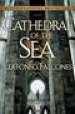 Cathedral Of The Sea - Ildefonso Falcones (Dutton / Penguin - Hardcover) book collectible [Barcode 9780525950486] - Main Image 1