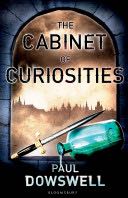 The Cabinet of Curiosities - Paul Dowswell (Bloomsbury USA Childrens) book collectible [Barcode 9781408800461] - Main Image 1