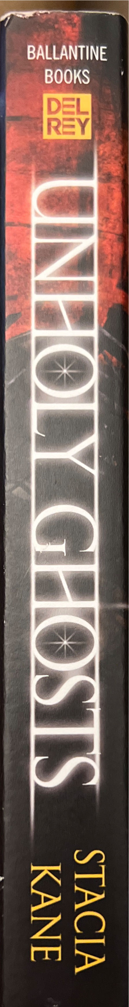 Unholy Ghosts - Stacia Kane (Del Ray - Paperback) book collectible [Barcode 9780345515575] - Main Image 2