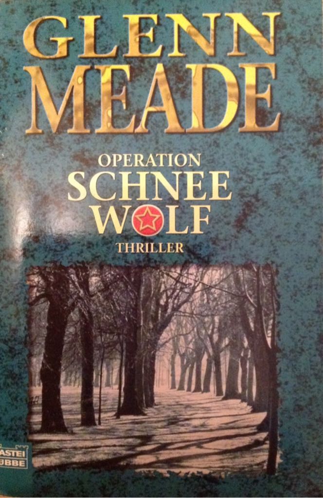 Operation Schneewolf - Meade, Glenn (Bastei LÃ¼bbe) book collectible [Barcode 9783404255672] - Main Image 1