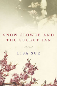 Snow Flower and the Secret Fan - Lisa See (Random House - Hardcover) book collectible [Barcode 9781400060283] - Main Image 1