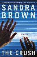 The Crush - Sandra Brown (Grand Central Publishing - Trade Paperback) book collectible [Barcode 9781478948087] - Main Image 1