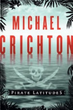 Pirate Latitudes - Michael Crichton (HarperCollinsPublishers - Trade Paperback) book collectible [Barcode 9780732290696] - Main Image 1