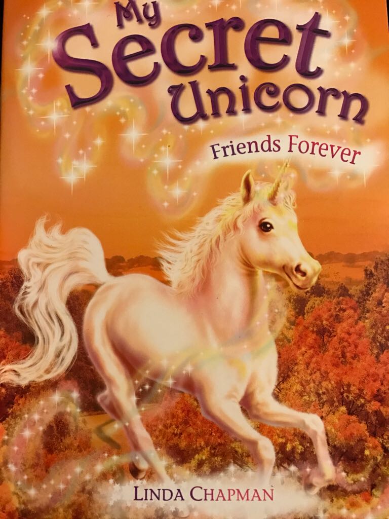 My Secret Unicorn: Friends Forever - Linda Chapman book collectible [Barcode 9780545031615] - Main Image 1