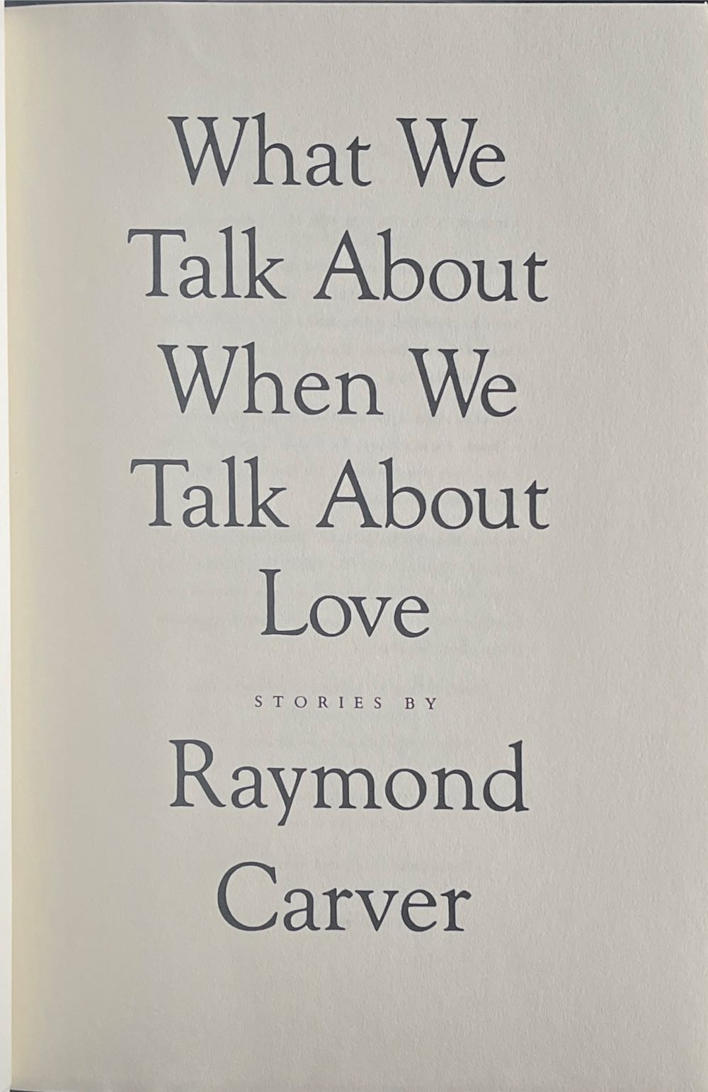 What We Talk About When We Talk About Love - Raymond Carver (Alfred A. Knopf/Borzoi Book - Hardcover) book collectible [Barcode 9780679723059] - Main Image 4