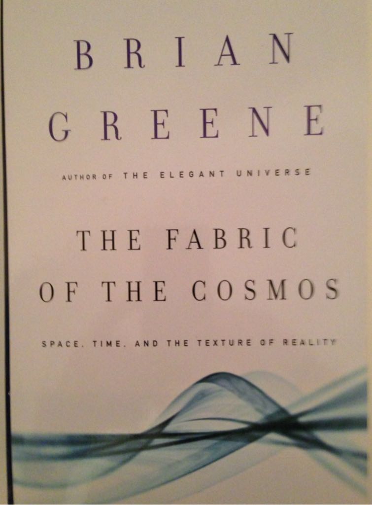 The Fabric of the Cosmos: Space, Time, and the Texture of Reality - Brian Greene (A.A. Knopf - Trade Paperback) book collectible [Barcode 9780965900584] - Main Image 1