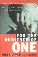 For The Audience Of One - Mike Pilavachi (Gospel Light - Hardcover) book collectible [Barcode 9780830737048] - Main Image 1