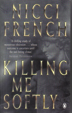 Killing Me Softly - French, Nicci (A Penguin Book - Paperback) book collectible [Barcode 9780140275292] - Main Image 1