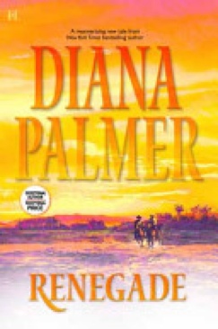 Renegade - Diana Palmer (HQN Books - Hardcover) book collectible [Barcode 9780373770045] - Main Image 1