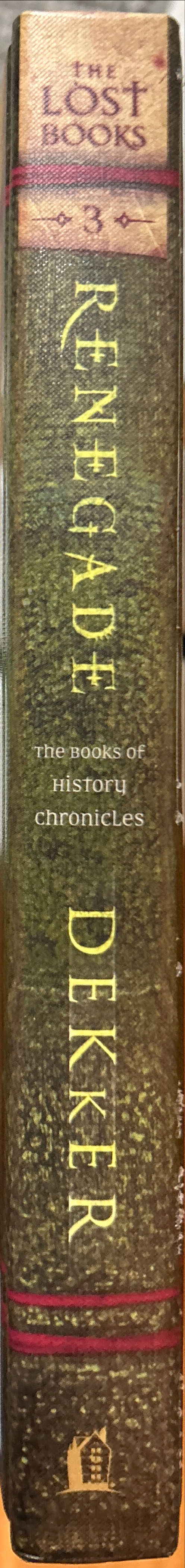 The Lost Books #3: Renegade - Ted Dekker (Thomas Nelson Inc - Hardcover) book collectible [Barcode 9781595543714] - Main Image 3