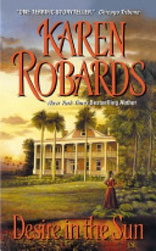 Desire In The Sun - Karen Robards (Avon Historical Romance - Paperback) book collectible [Barcode 9780380755547] - Main Image 1